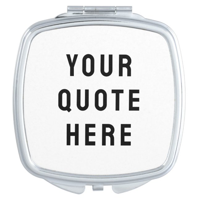 Custom Your Quote Here Personalized Text Gift her Compact Mirror (Front)