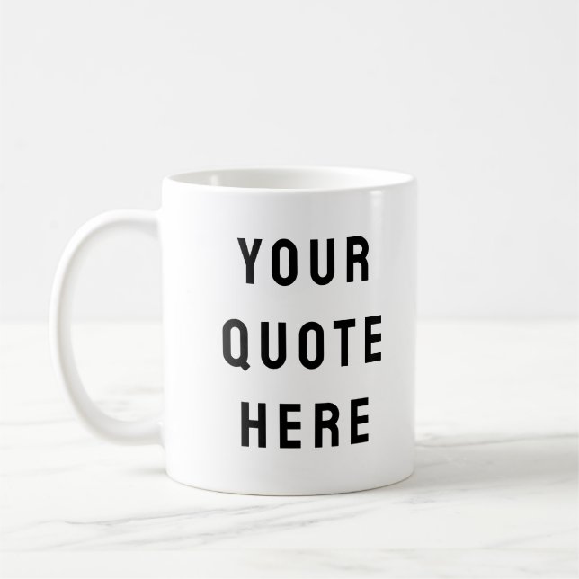 Custom Your Quote Here Personalized Text Present Coffee Mug (Left)