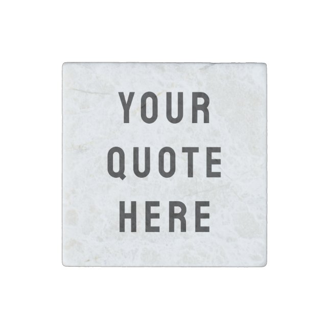 Custom Your Quote Here Personalized Text Present Stone Magnet (Front)