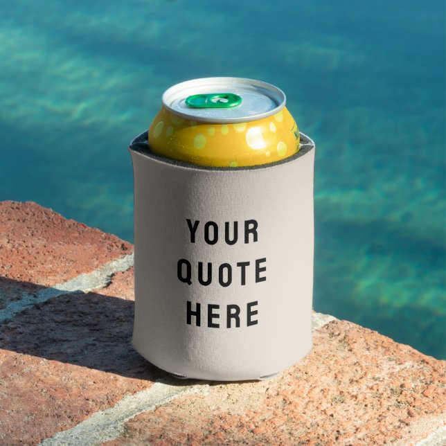 Custom Your Quote Here Personalized Text Sand Tan Can Cooler (In Situ Pool)
