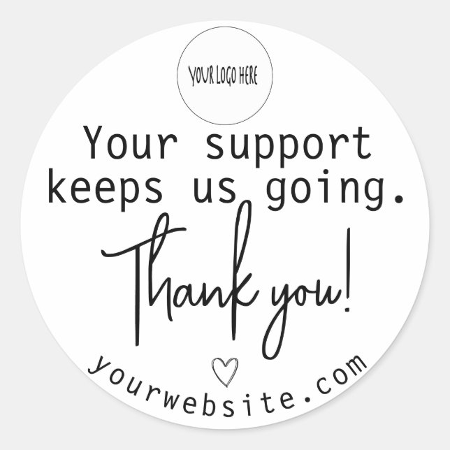 Custom Your Support Keeps Us Going Thank You Classic Round Sticker (Front)