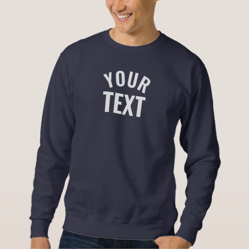 Custom Your Text Name Mens Basic Modern Navy Blue Sweatshirt