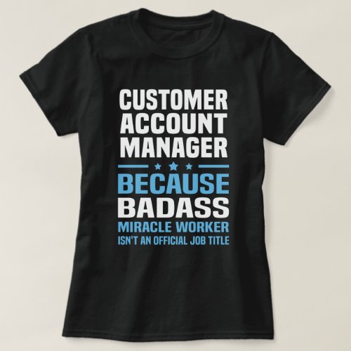 Customer Account Manager T_Shirt