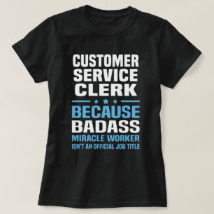 Customer Service Clerk T-Shirt