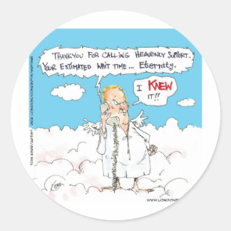 Customer Service In Heaven Funny Cards Mugs Gifts Classic Round Sticker