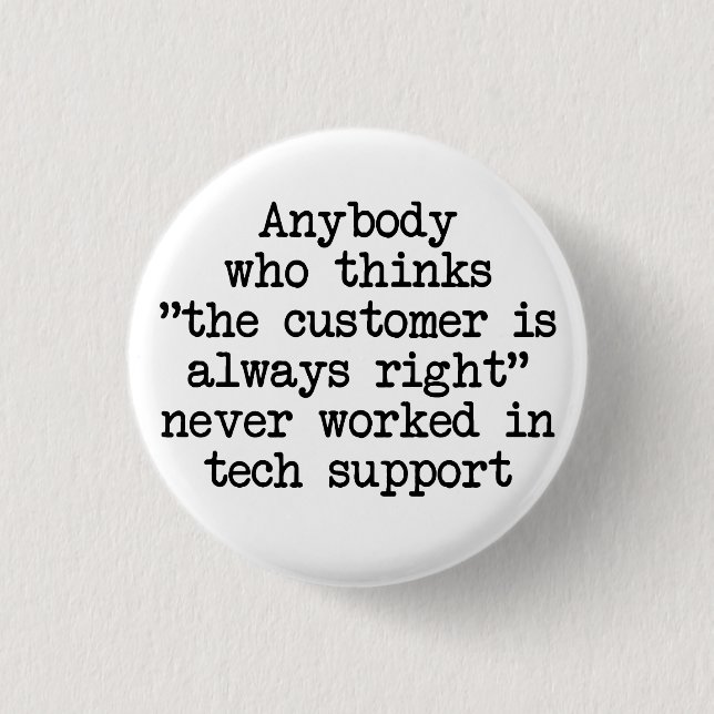Customers Are Wrong Pinback Button (Front)