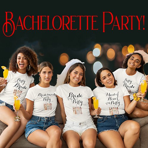 Customisable Bridesmaid of the Party Bachelorette T_Shirt