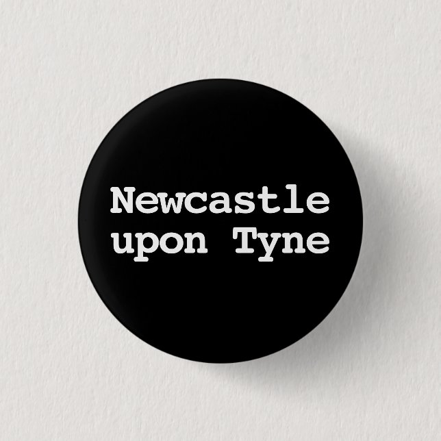 Customisable Newcastle upon Tyne Typography Button (Front)