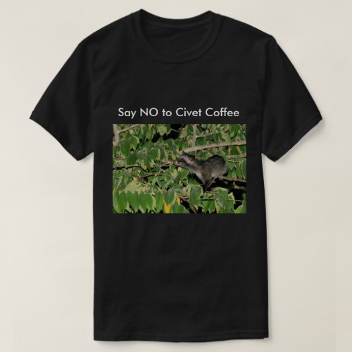 Customisable Say No to Civet Coffee T_shirt Black