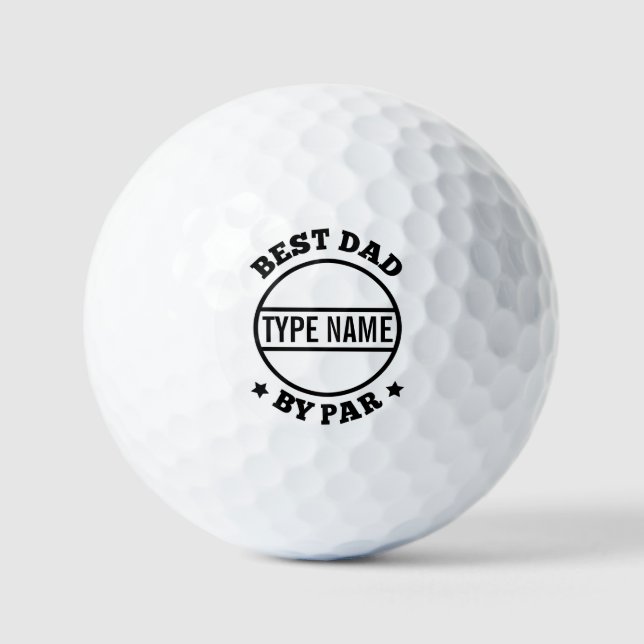Customise Name Best Dad By Par Fathers Day Golf Balls (Front)