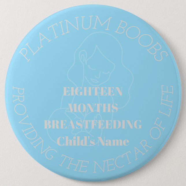 Customizable 18 mth breastfeeding milestone badge button (Front)