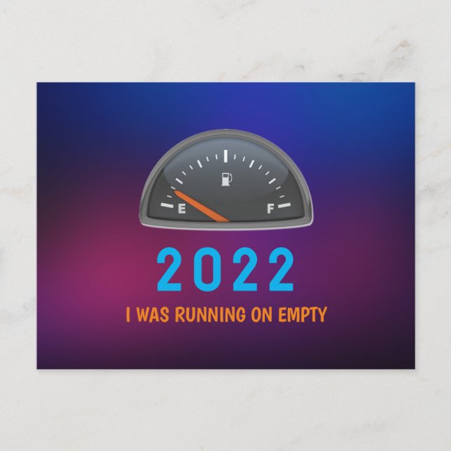 Customizable 2022 running on empty fuel gas funny postcard (Front)