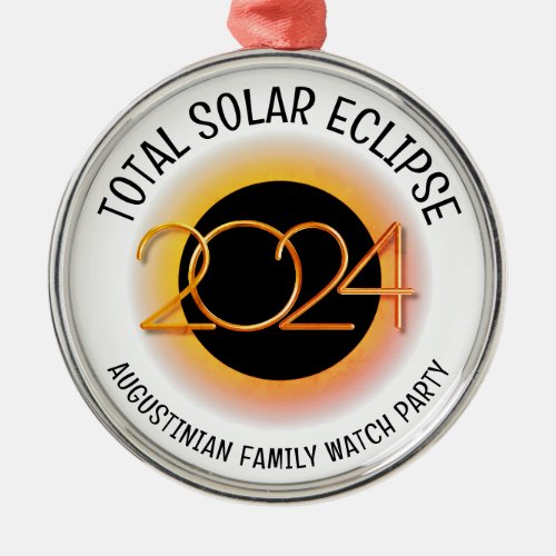 Customizable 2024 TOTAL SOLAR ECLIPSE Metal Ornament