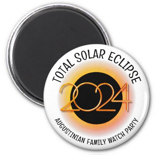 Customizable 2024 TOTAL SOLAR ECLIPSE Watch Party  Magnet