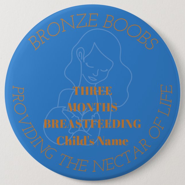 Customizable 3 mnth breastfeeding milestone badge button (Front)