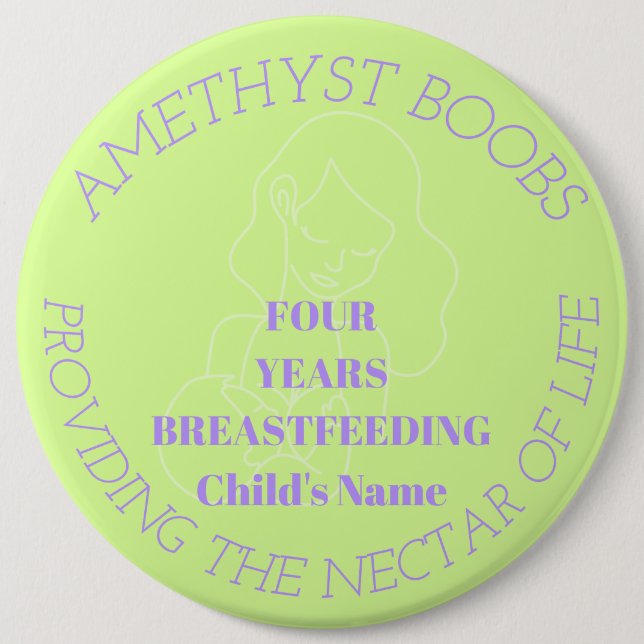 Customizable 4 year breastfeeding milestone badge button (Front)