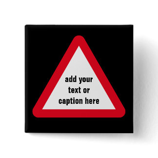 Customizable Attention Sign Pinback Button