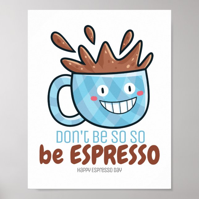 Customizable Be Espresso Poster (Front)