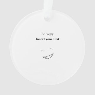 Customizable Be happy Ornament