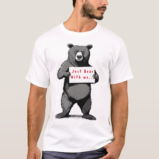 Customizable Bear Quote Funny Graphic Tee (Front)