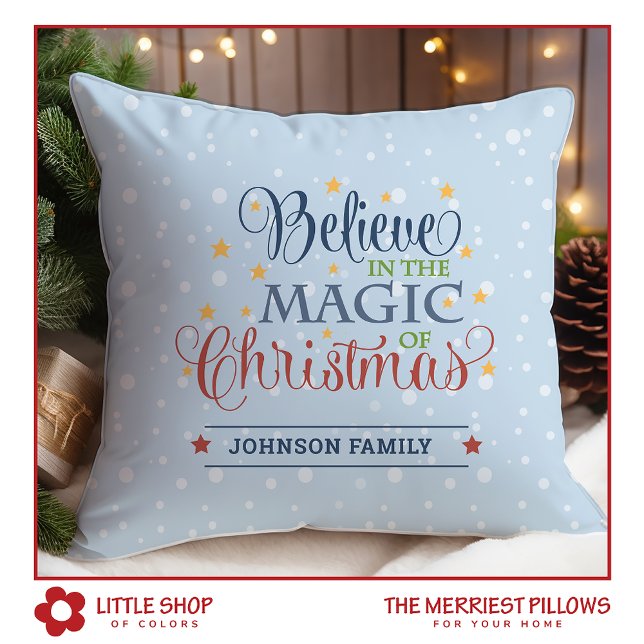 Customizable Believe in the Magic of Christmas Throw Pillow (Creator Uploaded)
