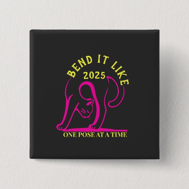 Customizable "Bend It Like 2025" Yoga Cat Button (Front)