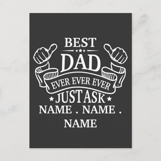 Customizable Best Dad Ever Just Ask Child's Name Postcard (Front)