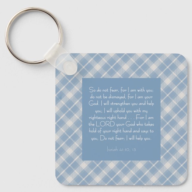 Customizable Bible Verse Isaiah 41:10, 13  Keychain (Front)