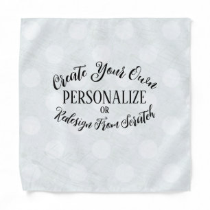 Customizable Blank - Create Your Own Bandana