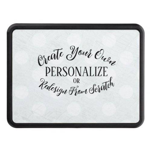 Customizable Blank _ Create Your Own Hitch Cover