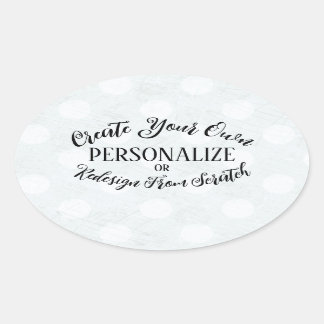 Customizable Blank - Create Your Own Oval Sticker