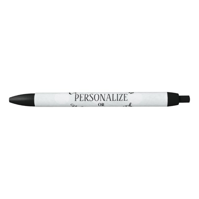 Customizable Blank - Create Your Own Pen (Front)