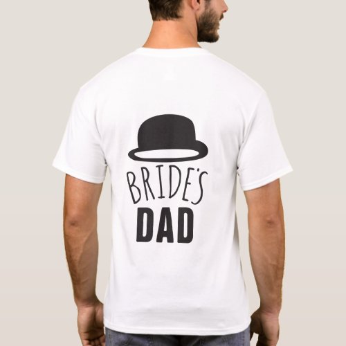 Customizable Brides Dad Father of the Bride Thanks T_Shirt
