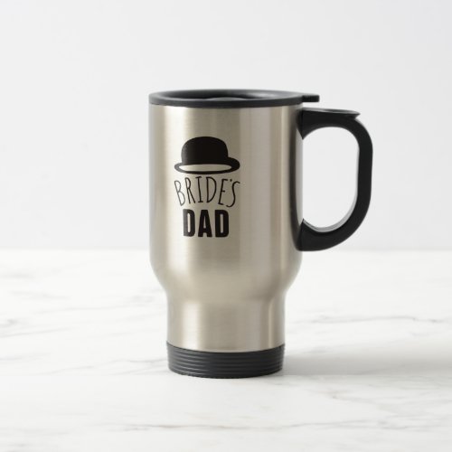 Customizable Brides Dad Father of the Bride Thanks Travel Mug