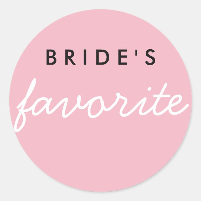 Customizable Bride's Favorite Classic Round Sticker (Front)