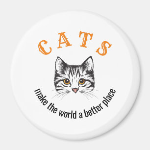 Customizable cats make the world a better place magnet