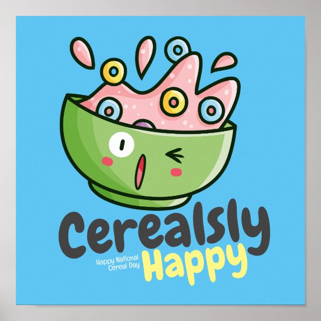 Customizable Cerealsly Happy Poster (Front)