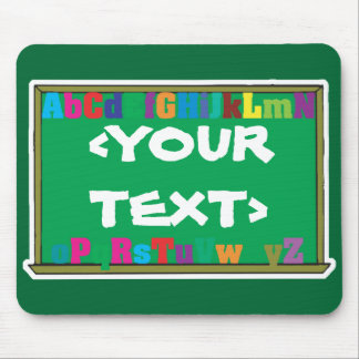 Customizable Chalkboard, <YOURTEXT> Mouse Pad