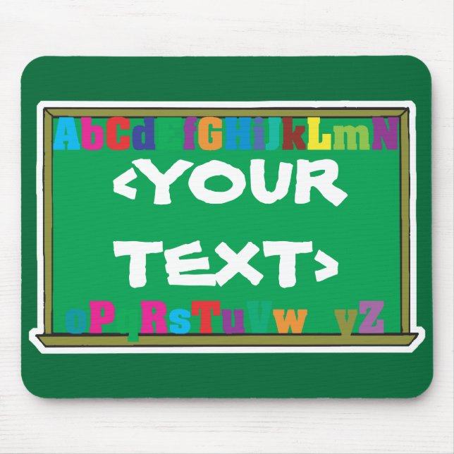 Customizable Chalkboard, <YOURTEXT> Mouse Pad (Front)