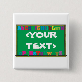 Customizable Chalkboard, <YOURTEXT> Pinback Button