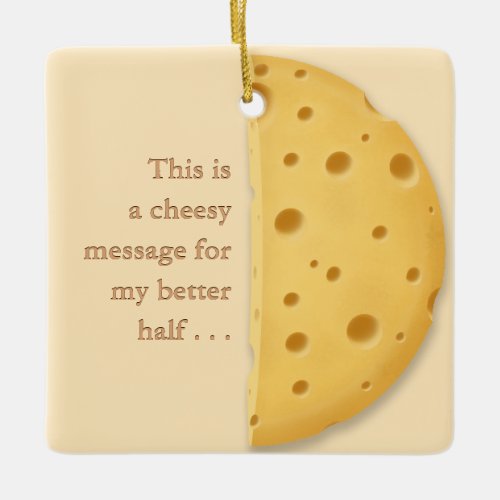 Customizable Cheesy Message Charming Cheese Lover Ceramic Ornament