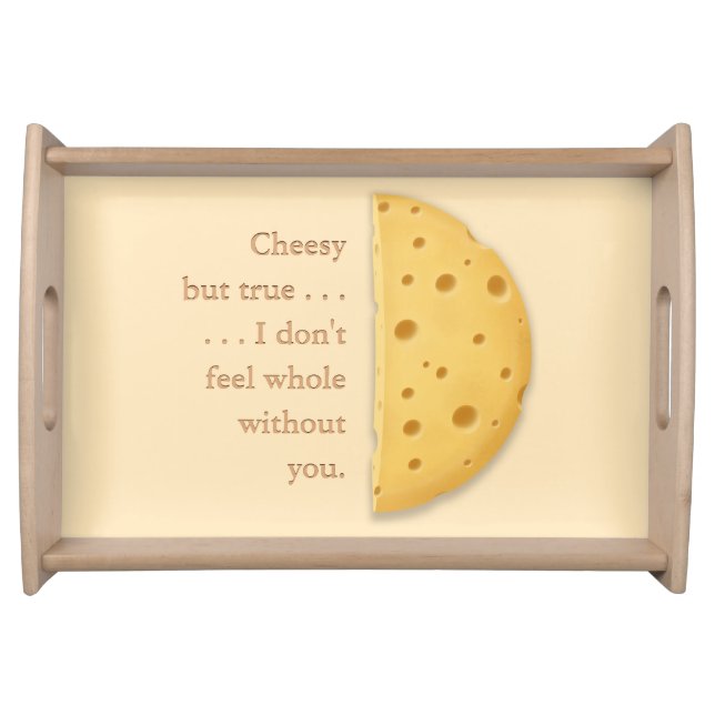 Customizable Cheesy Romantic Message Trompe L'oeil Serving Tray (Front)