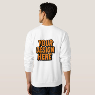 Customizable Clothing | YOU DESIGN HERE Sweatshirt