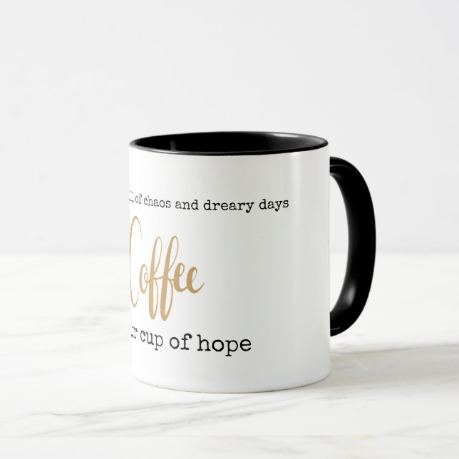 Customizable coffee is our cup of hope funny (Front Right)