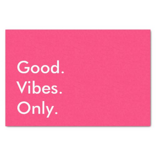 Customizable Color Good Vibes Only Motivational Tissue Paper