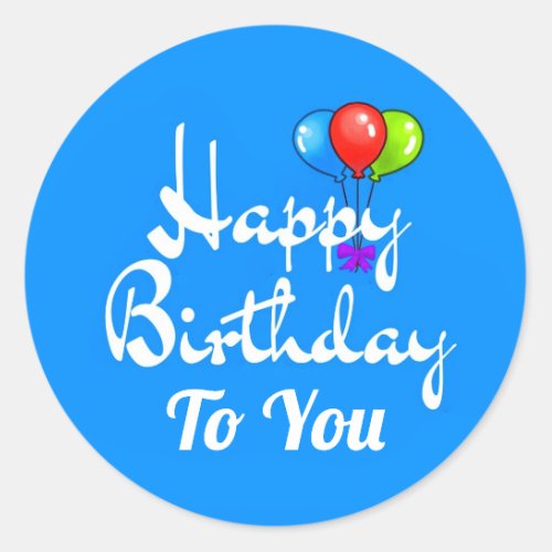 Customizable Colorful Balloons Happy Birthday Classic Round Sticker