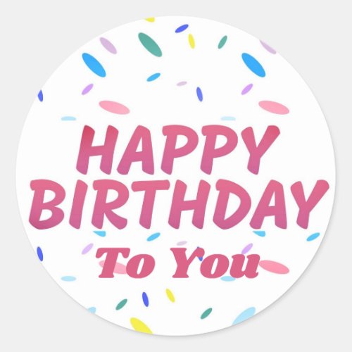 Customizable Cute colorful Pink Happy Birthday   Classic Round Sticker
