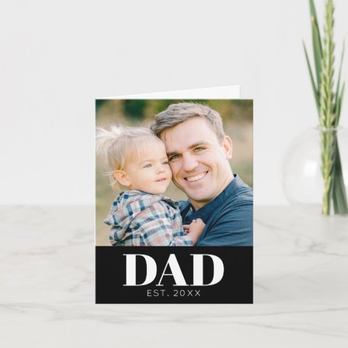 Customizable Dad Established Photo Fathers Day Card