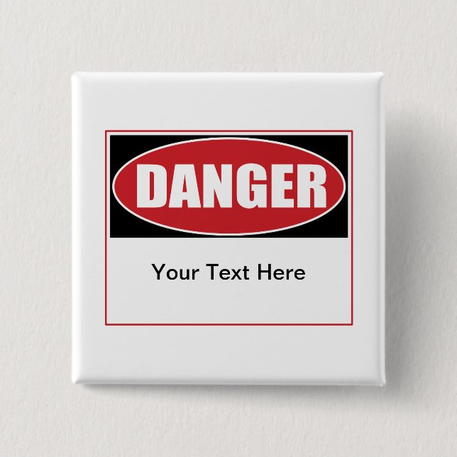 Customizable Danger Sign Button (Front)