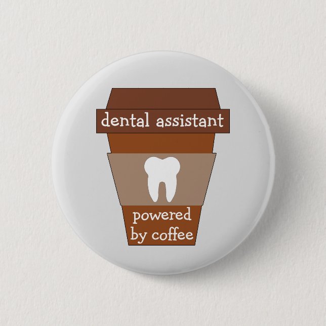 Customizable Dental Assistant Powered By Coffee Button (Front)